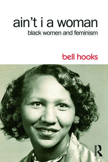 Cover of Ain’t I a Woman: Black Women and Feminism by bell hooks