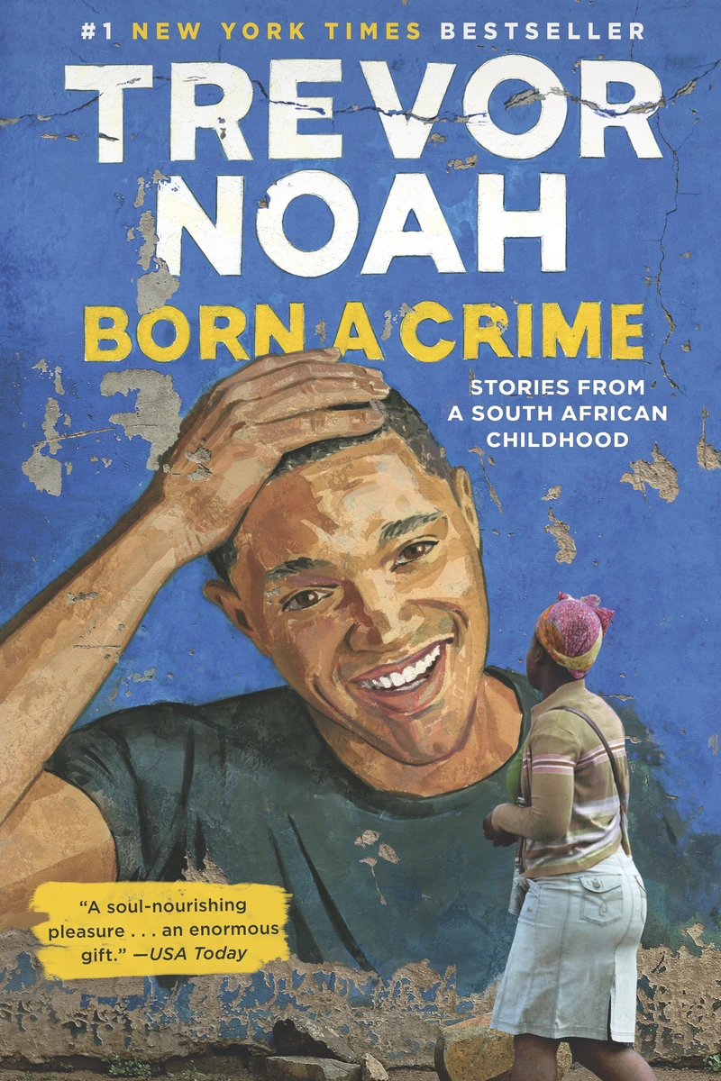 Cover of Born a Crime: Stories from a South African Childhood by Trevor Noah
