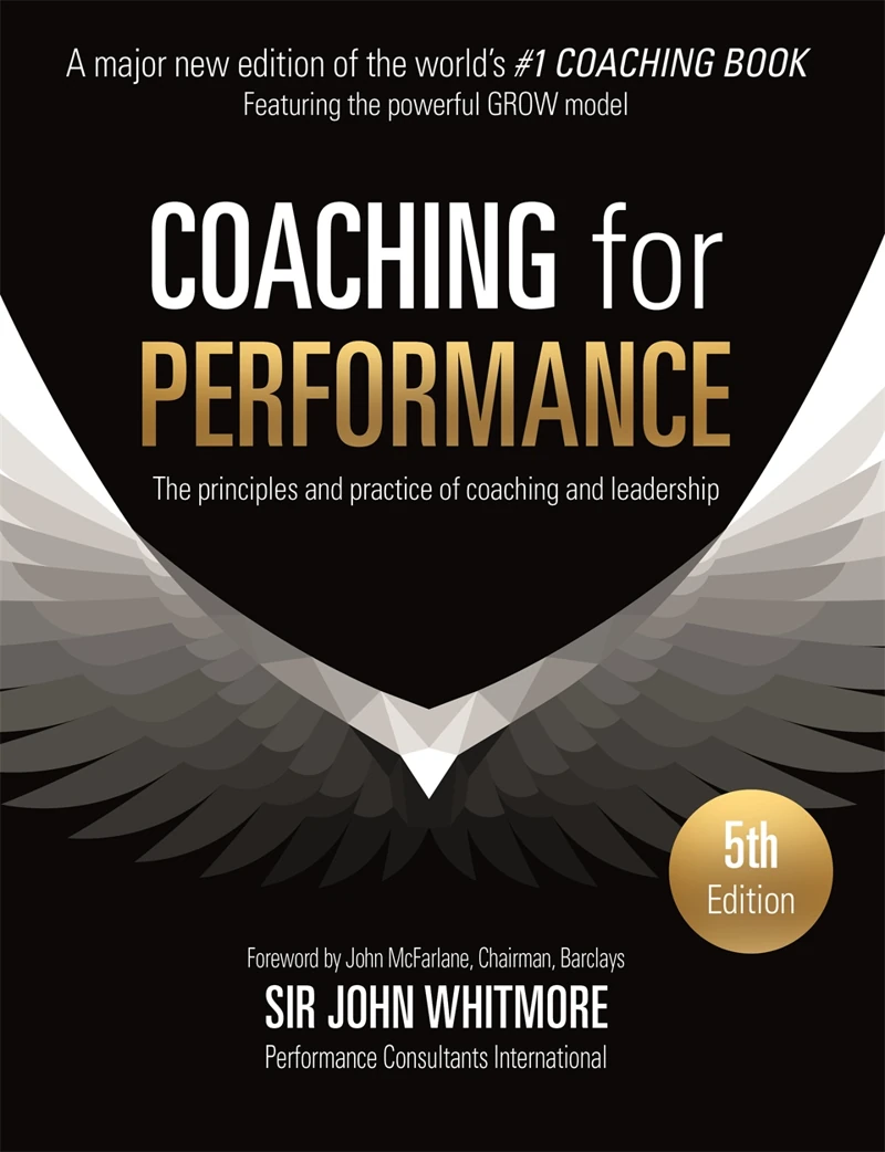 Cover of Coaching for Performance: The Principles and Practice of Coaching and Leadership by John Whitmore