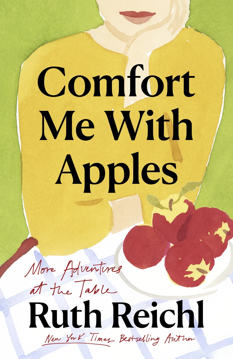 Cover of Comfort Me with Apples: More Adventures at the Table by Ruth Reichl