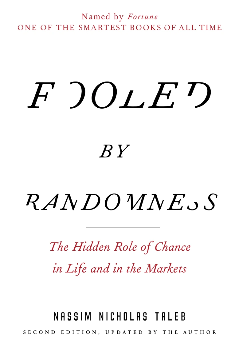 Cover of Fooled by Randomness: The Hidden Role of Chance in Life and Markets by Nassim Nicholas Taleb