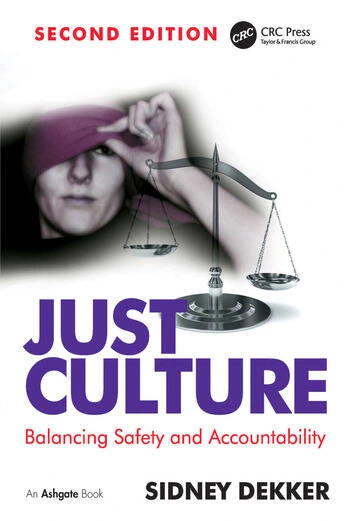 Cover of Just Culture: Balancing Safety and Accountability by Sidney Dekker
