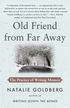Cover of Old Friend from Far Away: The Practice of Writing Memoir by Natalie Goldberg