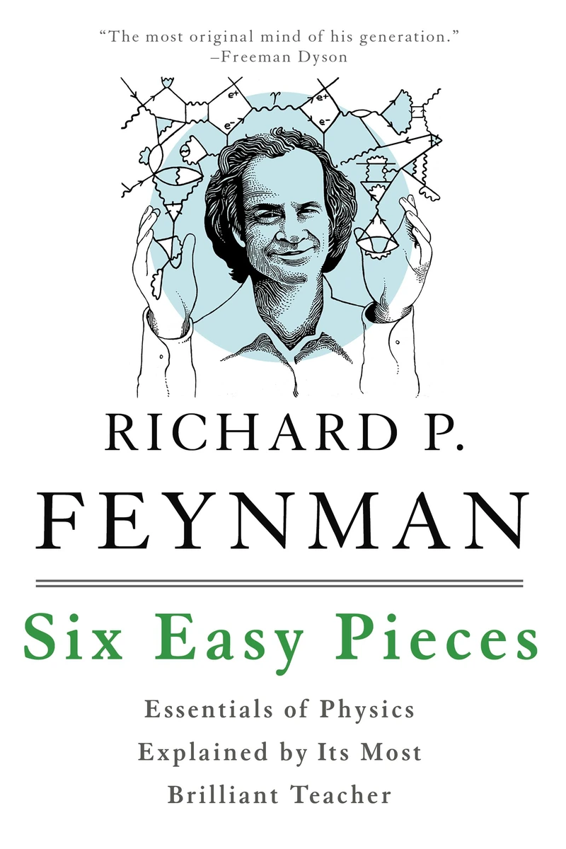 Cover of Six Easy Pieces: Essentials of Physics Explained by Its Most Brilliant Teacher by Richard P. Feynman