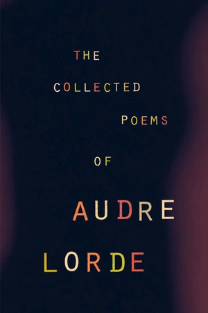 Cover of The Collected Poems of Audre Lorde by Audre Lorde