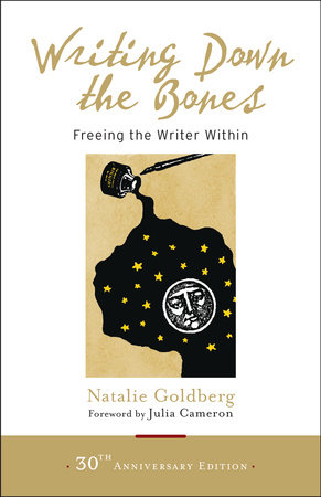 Cover of Writing Down the Bones: Freeing the Writer Within by Natalie Goldberg