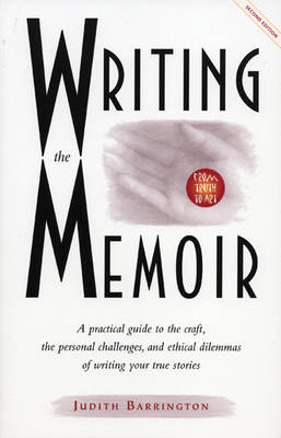 Cover of Writing the Memoir: From Truth to Art by Judith Barrington